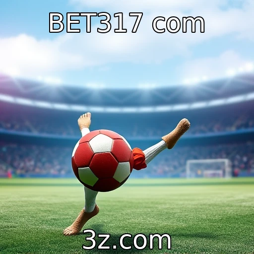 BET317 com Descubra como as apostas esportivas estão mudando o Brasil