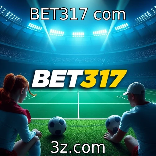 BET317 com Como as apostas esportivas moldam o futuro do entretenimento